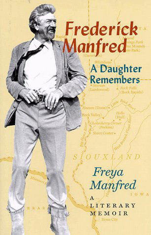 Cover for Freya Manfred · Frederick Manfred: a Daughter Remembers (Midwest Reflections) (Hardcover Book) (1999)