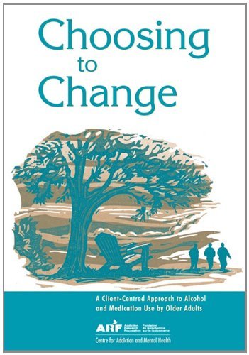 Cover for Camh · Choosing to Change: a Client-centred Approach to Alcohol and Medication Use by Older Adults (Paperback Bog) (2004)
