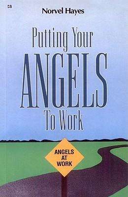 Cover for Norvel Hayes · Putting Your Angels to Work (Paperback Book) (2011)