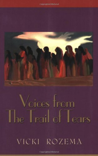 Voices From the Trail of Tears - Vicki Rozema - Livres - John F Blair Publisher - 9780895872715 - 17 avril 2003