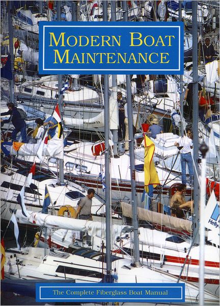 Cover for Bo Streiffert · Modern Boat Maintenance: The Complete Fiberglass Boat Manual (Paperback Book) (1994)