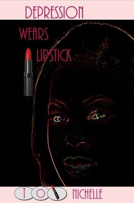 Cover for Toi Nichelle · Depression Wears Lipstick (Taschenbuch) (2019)