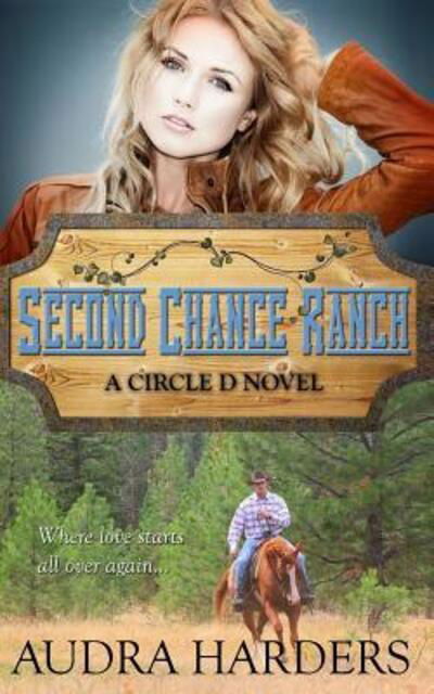 Cover for Audra Harders · Second Chance Ranch (The Circle D Series) (Volume 2) (Taschenbuch) (2014)