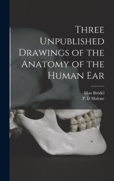 Cover for Max 1870-1941 Broedel · Three Unpublished Drawings of the Anatomy of the Human Ear (Hardcover Book) (2021)