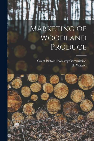 Cover for H Watson · Marketing of Woodland Produce (Paperback Bog) (2021)