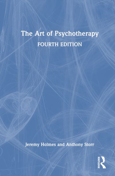 Cover for Holmes, Jeremy (University of Exeter, UK) · The Art of Psychotherapy (Hardcover Book) (2023)