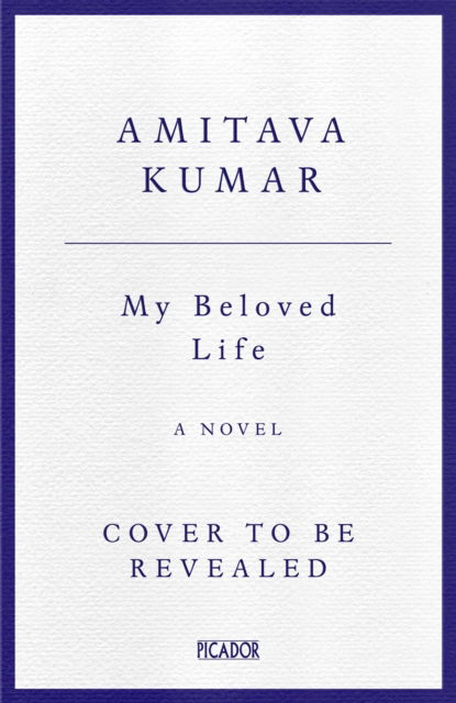 Cover for Amitava Kumar · My Beloved Life (Pocketbok) (2025)