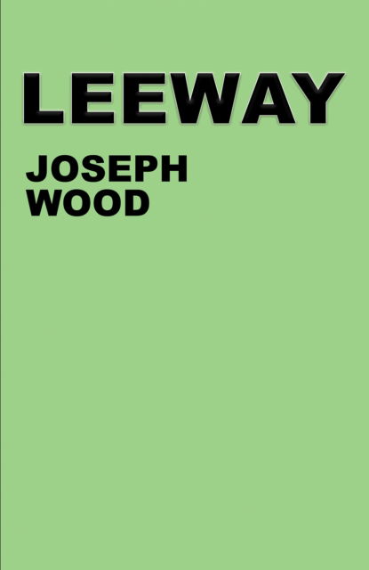 Cover for Joseph Wood · Leeway (Paperback Book) (2024)