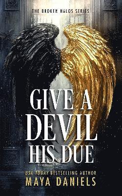 The Give a Devil His Due - Maya Daniels - Kirjat - Vinci Books Ltd - 9781036706715 - torstai 11. syyskuuta 2025