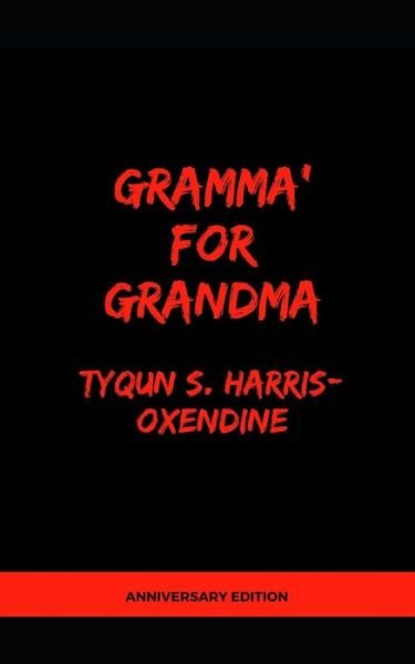 Cover for TyQun S. Harris-Oxendine · Gramma? for Grandma Anniversary Edition (Paperback Bog) (2019)