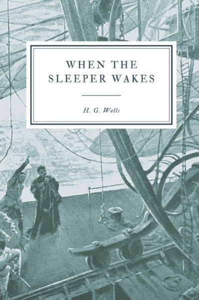 Cover for H. G. Wells · When the Sleeper Wakes (Paperback Book) (2019)