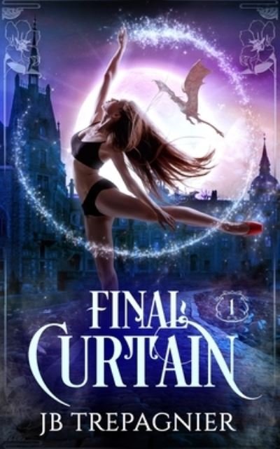 Cover for Jb Trepagnier · Final Curtain (Buch) (2023)