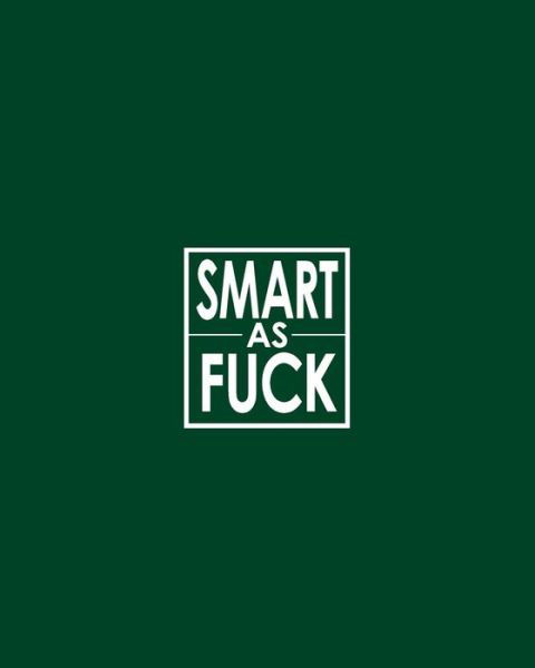 Smart as Fuck - Cornell Notes Notebook - David Daniel - Książki - Independently Published - 9781091664715 - 26 marca 2019