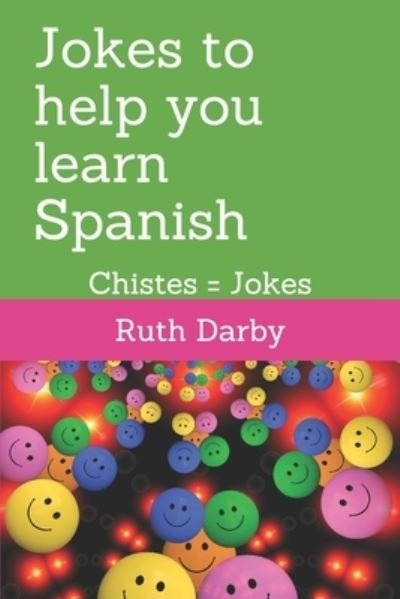 Cover for Ruth Darby · Jokes to help you learn Spanish (Paperback Book) (2019)