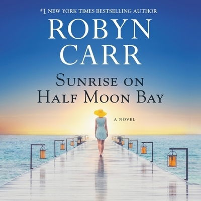 Sunrise on Half Moon Bay - Robyn Carr - Music - Harlequin Audio and Blackstone Publishin - 9781094098715 - April 14, 2020