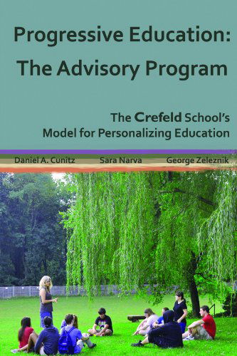 Cover for Daniel A. Cunitz, Sara Narva, George Zeleznik · Progressive Education: the Advisory Program (Paperback Book) (2011)