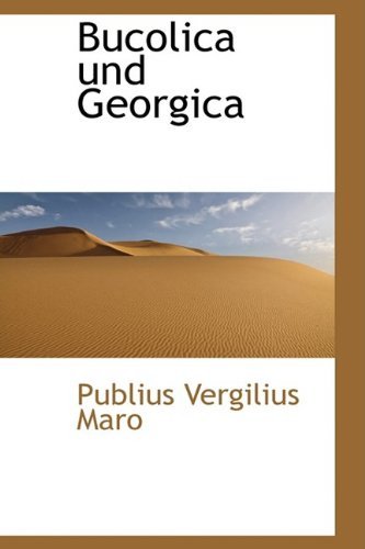 Cover for Publius Vergilius Maro · Bucolica Und Georgica (Taschenbuch) [German edition] (2009)