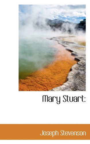 Cover for Joseph Stevenson · Mary Stuart (Gebundenes Buch) (2009)