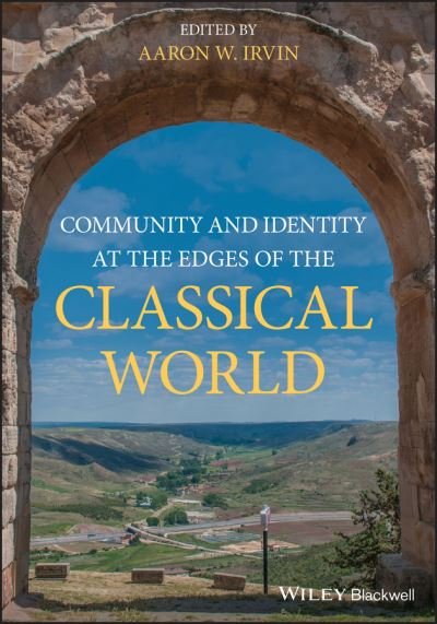 Cover for AW Irvin · Community and Identity at the Edges of the Classical World (Pocketbok) (2020)