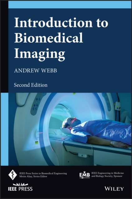 Cover for Webb, Andrew (University of Illinois, Urbana) · Introduction to Biomedical Imaging - IEEE Press Series on Biomedical Engineering (Hardcover Book) (2022)