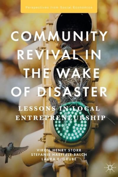 Virgil Henry Storr · Community Revival in the Wake of Disaster: Lessons in Local Entrepreneurship - Perspectives from Social Economics (Pocketbok) [1st ed. 2014 edition] (2015)