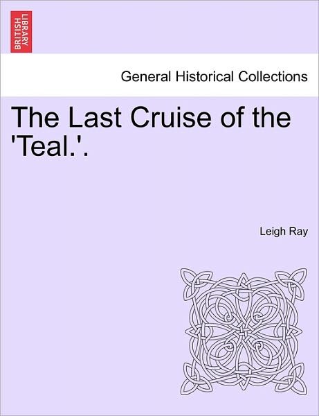 Cover for Ray · The Last Cruise of the 'Teal.'. (Bog)