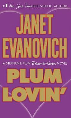 Cover for Janet Evanovich · Plum Lovin' A Stephanie Plum Between the Numbers Novel (Paperback Book) (2008)