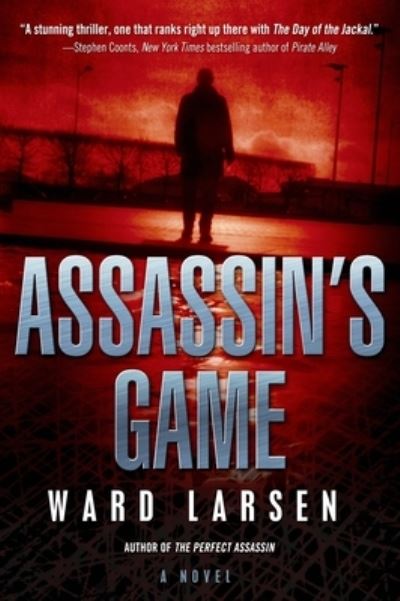 Cover for Ward Larsen · Assassin's Game A David Slaton Novel (Book) (2016)