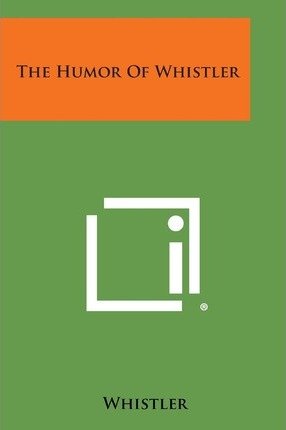 Cover for Whistler · The Humor of Whistler (Paperback Book) (2013)