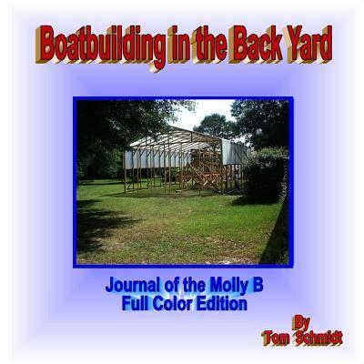 Cover for Tom Schmidt · Boatbuilding in the Back Yard (Paperback Book) [Full Color edition] (2015)