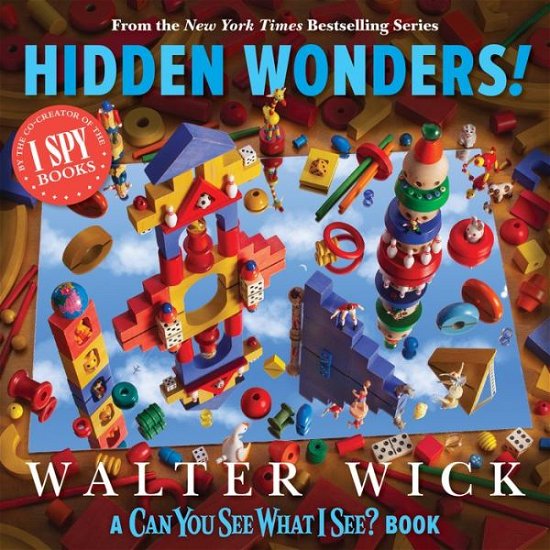 Cover for Walter Wick · Can You See What I See?: Hidden Wonders (From the Creator of I Spy) - Can You See What I See? (Hardcover bog) (2021)