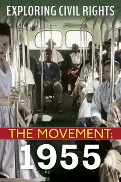 Cover for Nel Yomtov · 1955 (Exploring Civil Rights: The Movement) - Exploring Civil Rights (Gebundenes Buch) [Library edition] (2022)