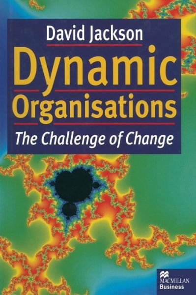 Cover for David Jackson · Dynamic Organisations: The Challenge of Change (Taschenbuch) [1st ed. 1997 edition] (1997)