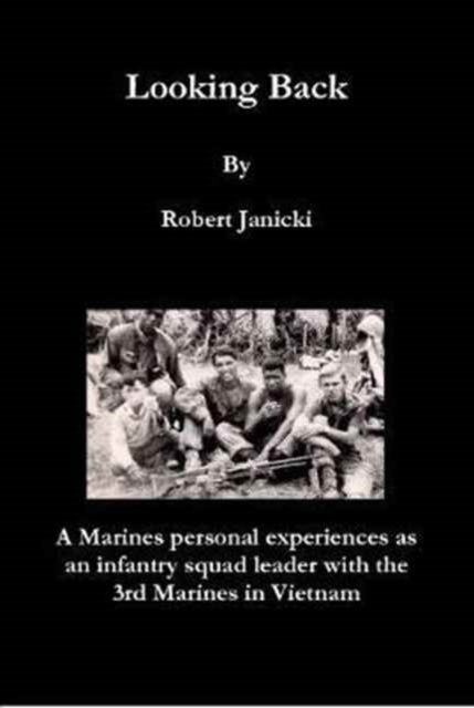 Cover for Life long Veterans Advocate Robert Janicki · Looking Back 11-1-16 (Hardcover bog) (2016)