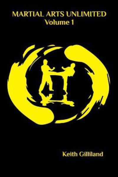 Cover for Keith Gilliland · Martial Arts Unlimited (Paperback Book) (2016)