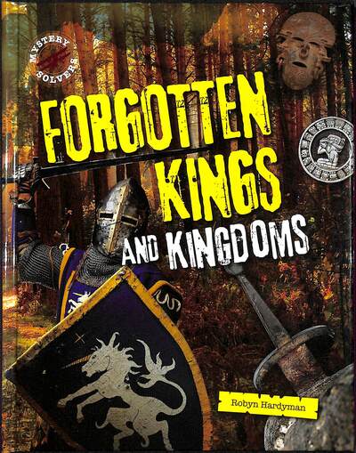 Cover for Robyn Hardyman · Forgotten Kings and Kingdoms - Mystery Solvers (Hardcover Book) (2020)