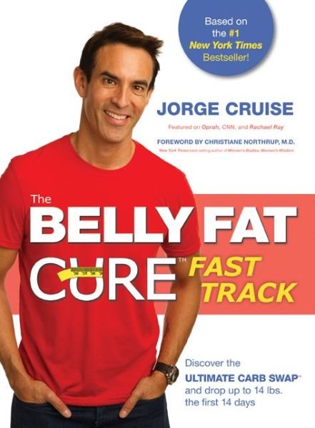 Cover for Jorge Cruise · Belly fat cure fast track (tm) - discover the ultimate carb swap and drop u (Buch) (2015)