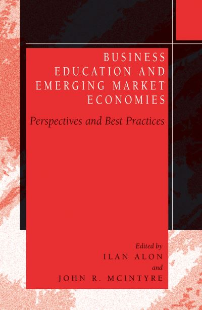 Cover for Ilan Alon · Business Education in Emerging Market Economies: Perspectives and Best Practices (Inbunden Bok) [2005 edition] (2004)