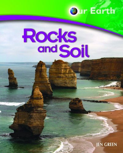 Cover for Jen Green · Rocks and Soil (Our Earth) (Hardcover Book) (2007)