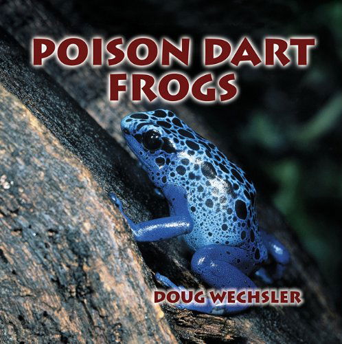 Cover for Doug Wechsler · Poison Dart Frogs (Really Wild Life of Frogs) (Paperback Book) (2006)