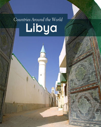 Libya - Countries Around the World - Nick Hunter - Books - Pearson Education Limited - 9781406235715 - April 11, 2013