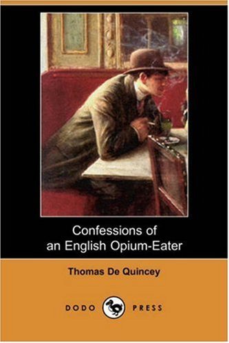 Cover for Thomas De Quincey · Confessions of an English Opium-Eater (Dodo Press) (Paperback Book) (2008)