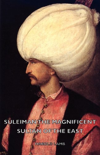 Cover for Harold Lamb · Suleiman the Magnificent - Sultan of the East (Paperback Book) (2007)