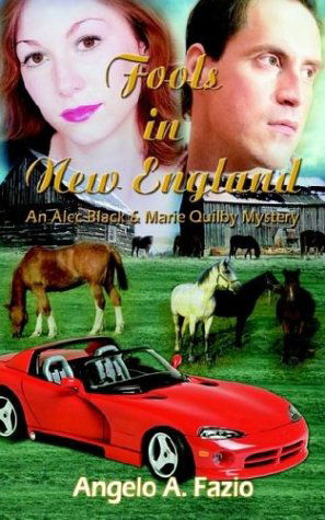 Cover for Angelo A. Fazio · Fools in New England: an Alec Black &amp; Marie Quilby Mystery (Paperback Book) (2003)