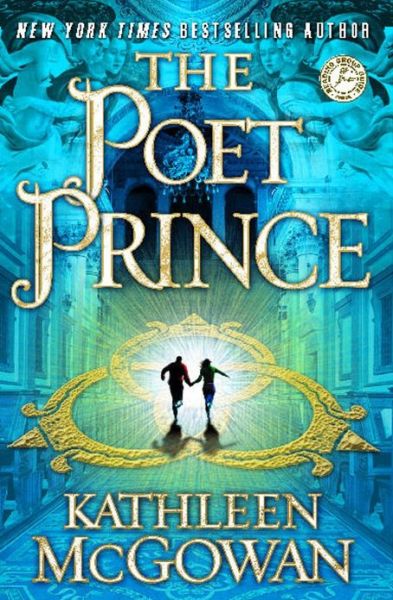 The Poet Prince: A Novel - Kathleen McGowan - Books - Atria Books - 9781416531715 - March 8, 2011