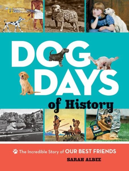 Cover for National Geographic Kids · Dog Days of History - Animals (Hardcover bog) (2018)