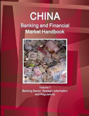 Cover for Inc Ibp · China Banking and Financial Market Handbook Volume 1 Banking Sector (Paperback Book) (2014)