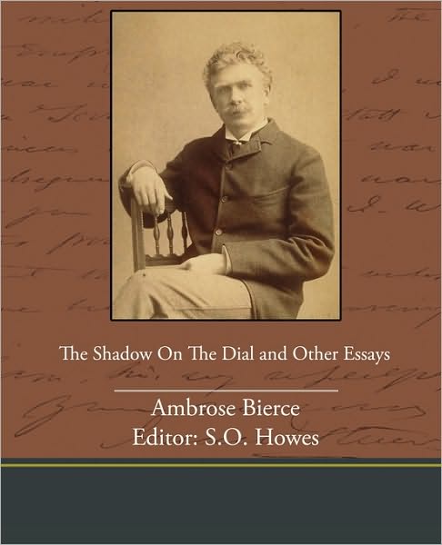 Cover for Ambrose Bierce · The Shadow on the Dial and Other Essays (Taschenbuch) (2010)