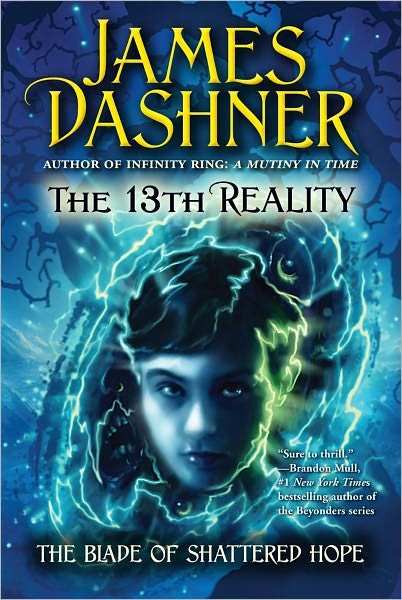 Cover for James Dashner · The Blade of Shattered Hope (The 13th Reality) (Paperback Book) [Original edition] (2011)