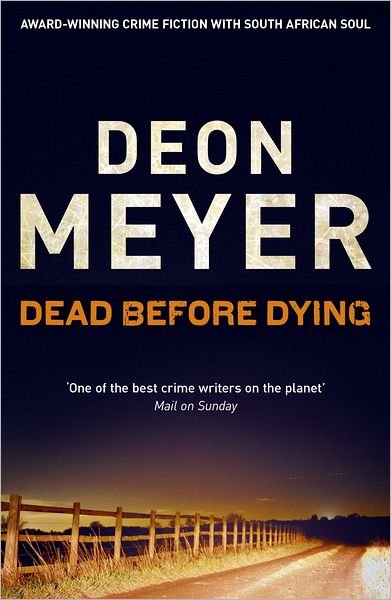 Cover for Deon Meyer · Dead Before Dying (Taschenbuch) (2012)